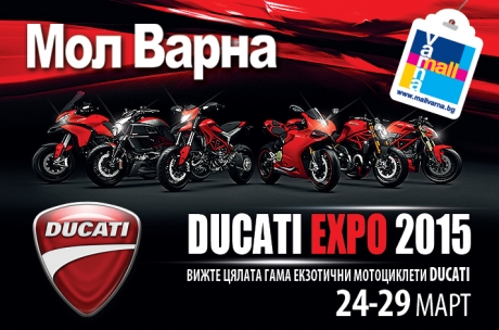 Ducati Expo 2015 presents its whole range of motorcycles at Mall Varna